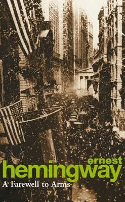 Cover of A Farewell to Arms by Ernest Hemingway