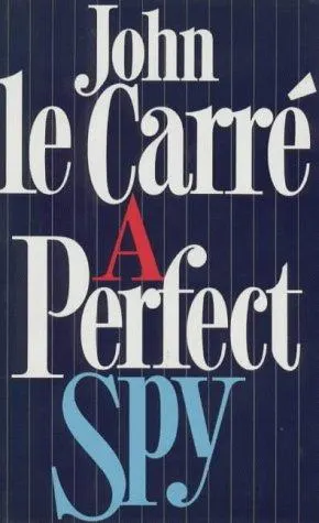 Cover of A Perfect Spy by John le Carré