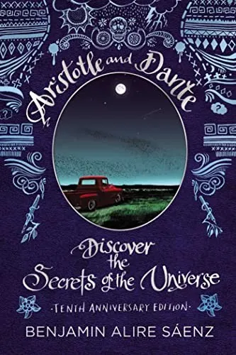 Cover of Aristotle and Dante Discover the Secrets of the Universe by Benjamin Alire Sáenz
