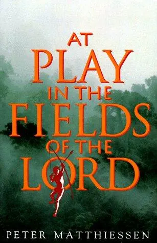 Cover of At Play in the Fields of the Lord by Peter Matthiessen