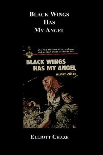 Cover of Black Wings Has My Angel by Lewis Elliott Chaze