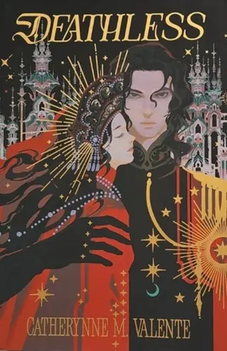 Cover of Deathless by Catherynne M. Valente