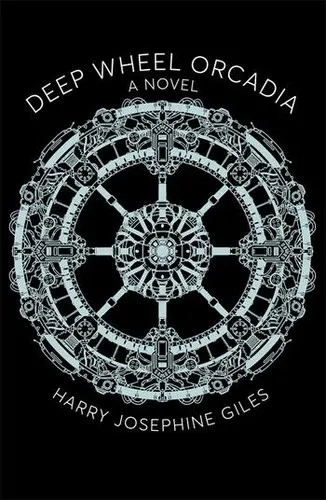 Cover of Deep Wheel Orcadia by Harry Josephine Giles