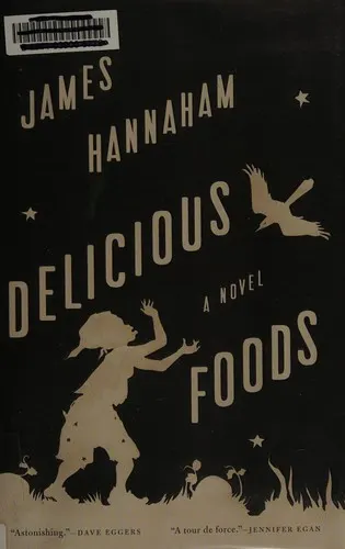 Cover of Delicious Foods by James Hannaham