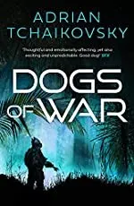 Cover of Dogs of War by Adrian Tchaikovsky