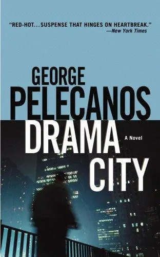 Cover of Drama City by George Pelecanos