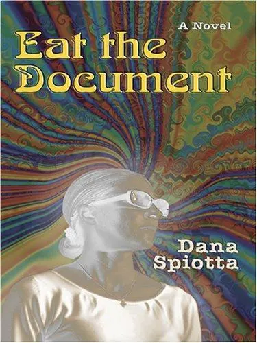 Cover of Eat the Document by Dana Spiotta