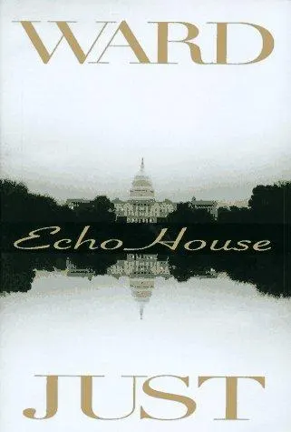 Cover of Echo House by Ward Just