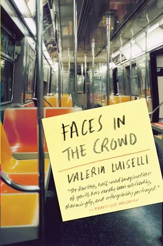 Cover of Faces in the Crowd by Valeria Luiselli