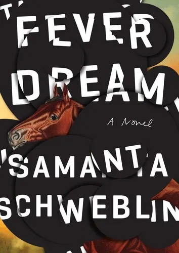 Cover of Fever Dream by Samanta Schweblin
