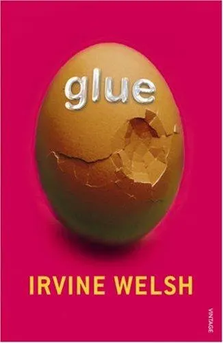 Cover of Glue by Irvine Welsh