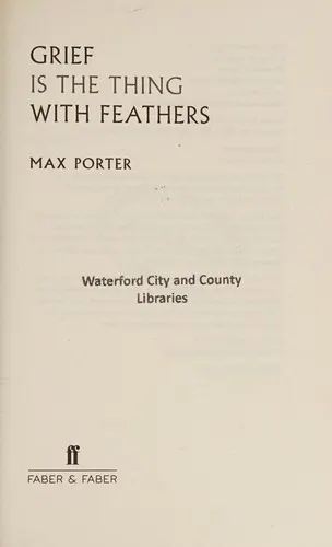 Cover of Grief Is the Thing with Feathers by Max Porter