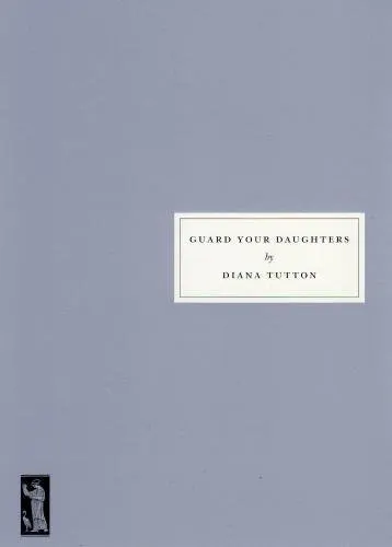 Cover of Guard Your Daughters by Diana Tutton