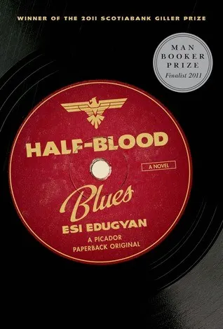 Cover of Half-Blood Blues by Esi Edugyan
