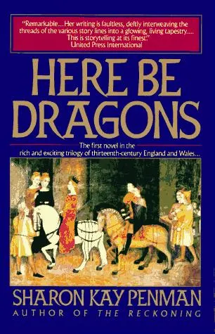 Cover of Here Be Dragons by Sharon Kay Penman