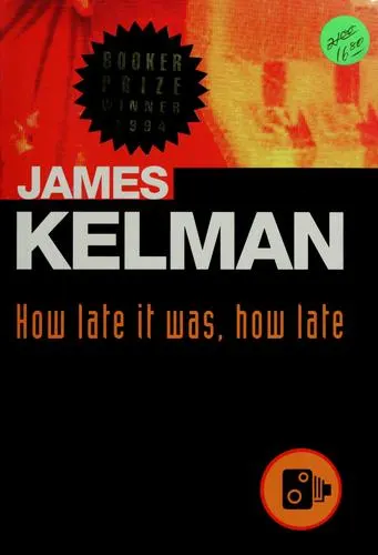Cover of How Late It Was, How Late by James Kelman