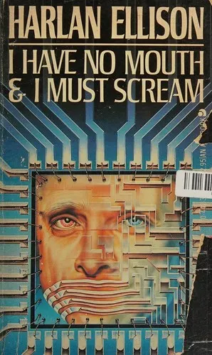 Cover of I Have No Mouth, and I Must Scream by Harlan Ellison