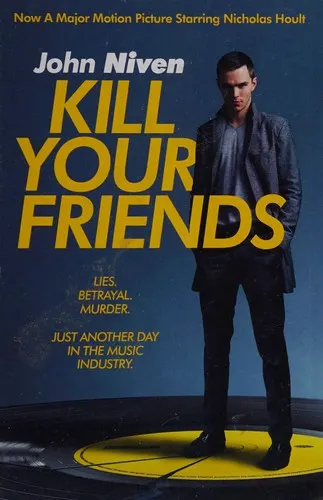 Cover of Kill Your Friends by John Niven