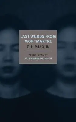 Cover of Last Words from Montmartre by Qiu Miaojin