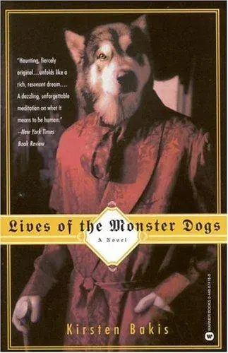 Cover of Lives of the Monster Dogs by Kirsten Bakis