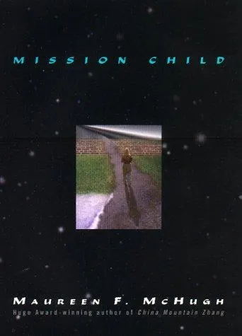 Cover of Mission Child by Maureen F. McHugh