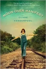 Cover of Moon Over Manifest by Clare Vanderpool