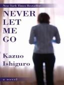 Cover of Never Let Me Go by Kazuo Ishiguro