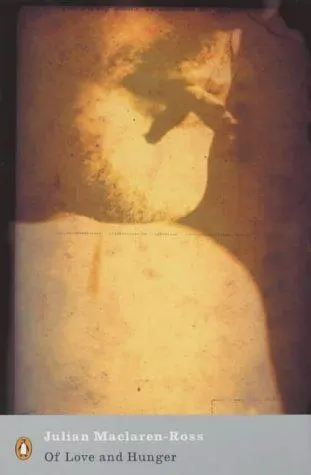 Cover of Of Love and Hunger by Julian MacLaren-Ross