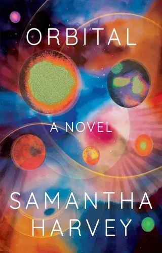 Cover of Orbital by Samantha Harvey