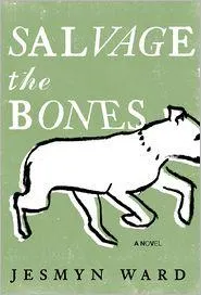 Cover of Salvage the Bones by Jesmyn Ward