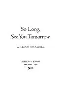 Cover of So Long, See You Tomorrow by William Keepers Maxwell, Jr.