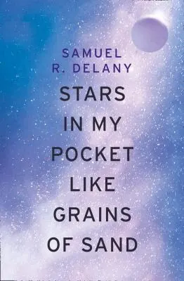Cover of Stars in My Pocket Like Grains of Sand by Samuel R. Delany
