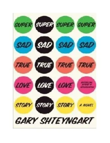 Cover of Super Sad True Love Story by Gary Shteyngart