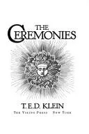 Cover of The Ceremonies by T. E. D. Klein