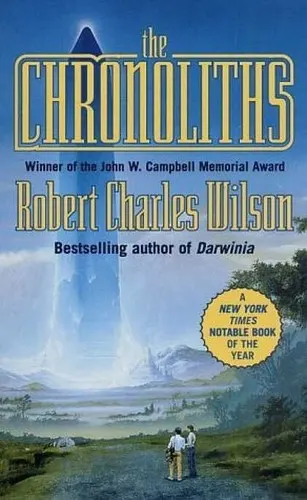 Cover of The Chronoliths by Robert Charles Wilson
