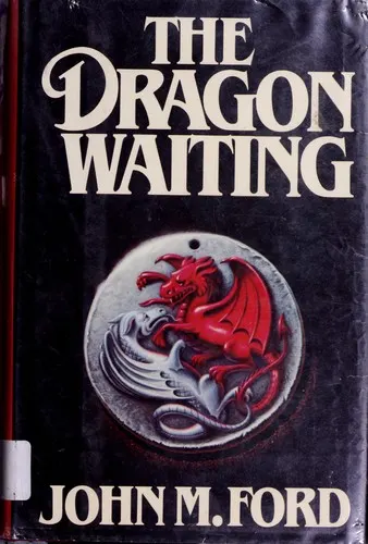 Cover of The Dragon Waiting by John M. Ford