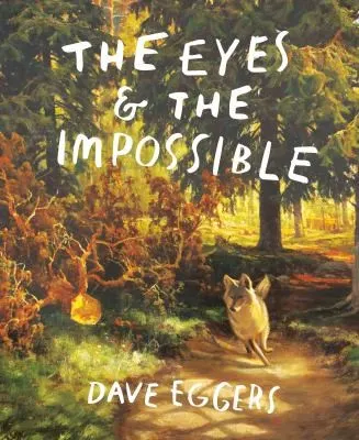 Cover of The Eyes and the Impossible by Dave Eggers