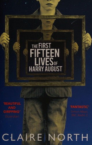 Cover of The First Fifteen Lives of Harry August by Catherine Webb