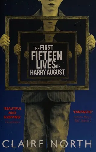 Cover of The First Fifteen Lives of Harry August by Catherine Webb