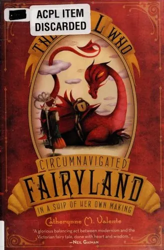 Cover of The Girl Who Circumnavigated Fairyland in a Ship of Her Own Making by Catherynne M. Valente