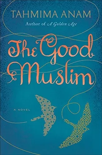 Cover of The Good Muslim by Tahmima Anam