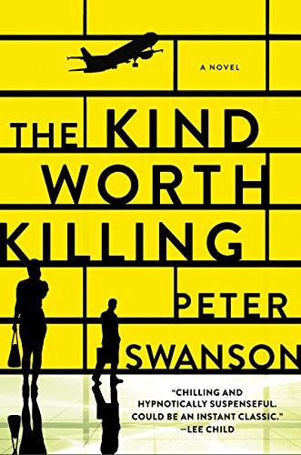 Cover of The Kind Worth Killing by Peter Swanson