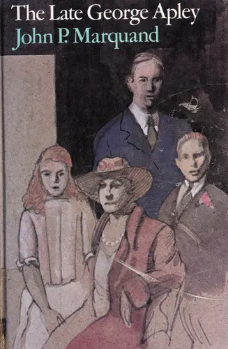 Cover of The Late George Apley by John P. Marquand
