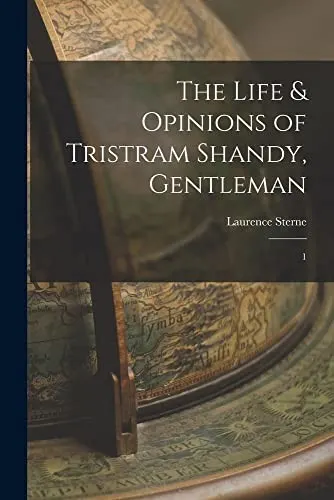 Cover of The Life and Opinions of Tristram Shandy, Gentleman by Laurence Sterne
