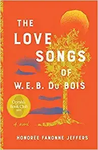 Cover of The Love Songs of W.E.B. Du Bois by Honorée Fanonne Jeffers