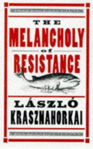 Cover of The Melancholy of Resistance by László Krasznahorkai