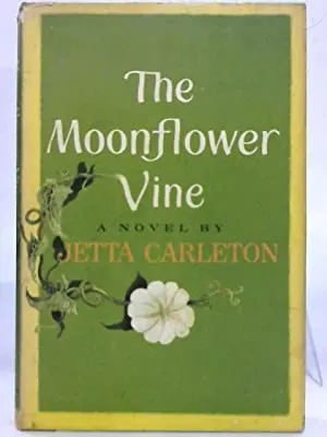 Cover of The Moonflower Vine by Jetta Carleton