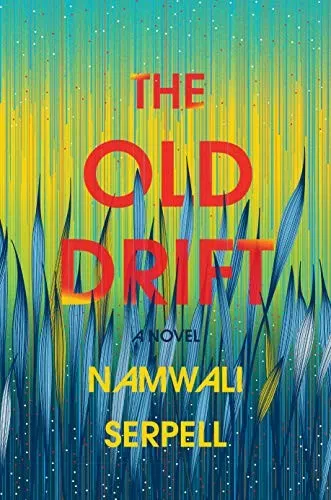 Cover of The Old Drift by Namwali Serpell