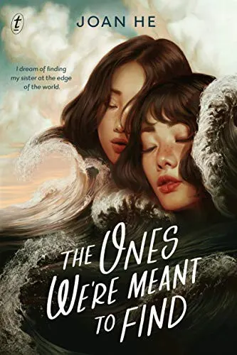 Cover of The Ones We’re Meant to Find by Joan He