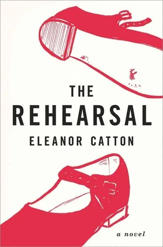 Cover of The Rehearsal by Eleanor Catton